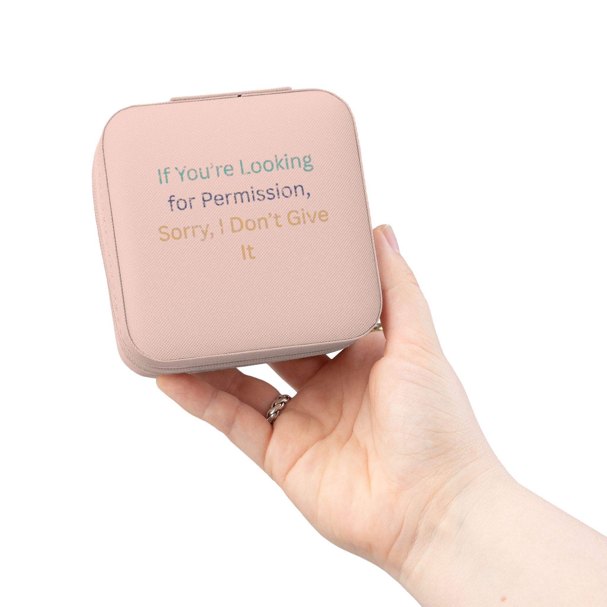 Compact Jewelry Travel Case — Pink Portable Organizer with 'If You're Looking for Permission, Sorry, I Don't Give It' Quote