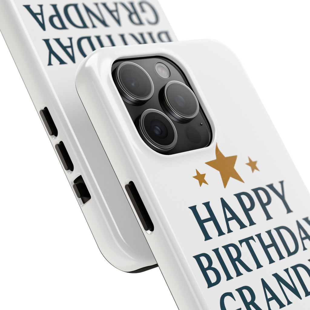 Happy Birthday Grandpa Tough Phone Case — Durable Protective Phone Cover for Grandfather
