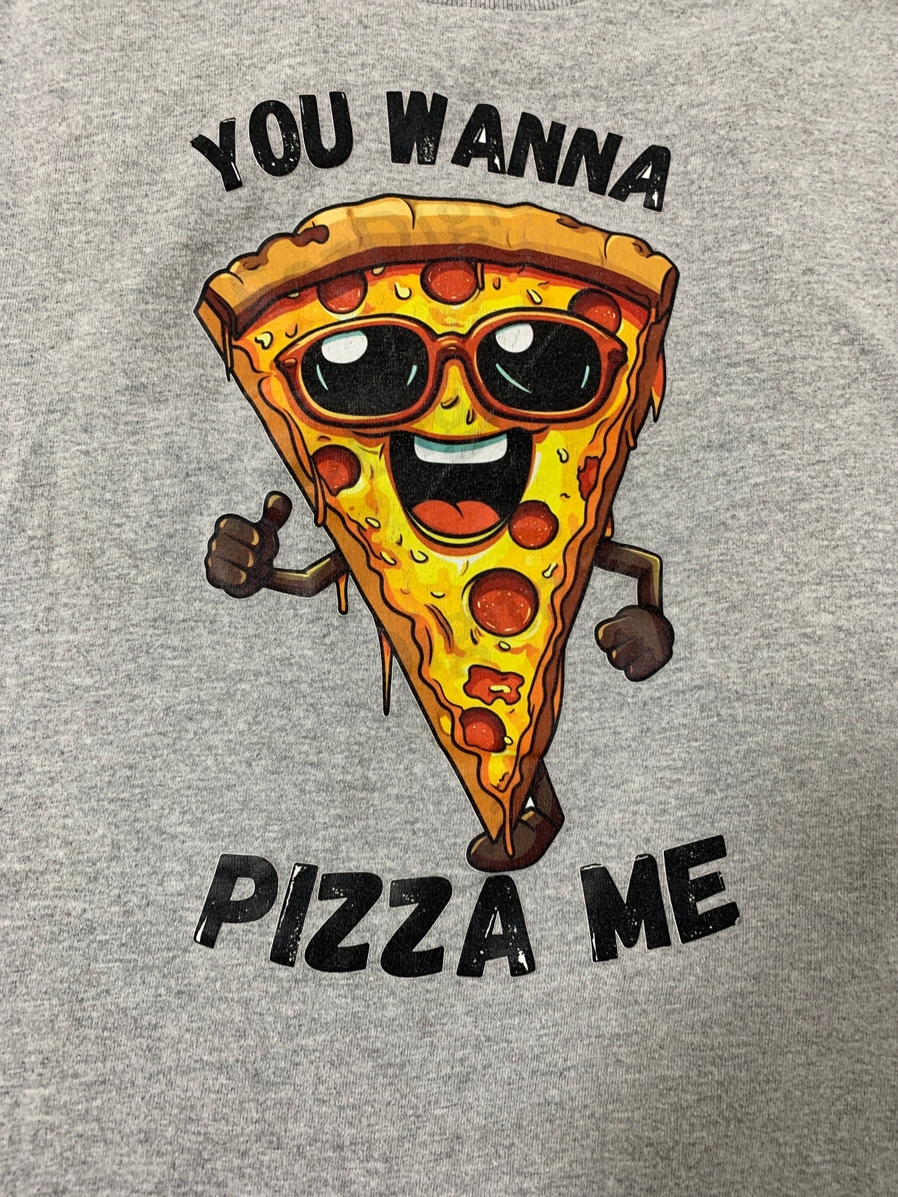 You wann a pizza me t shirt